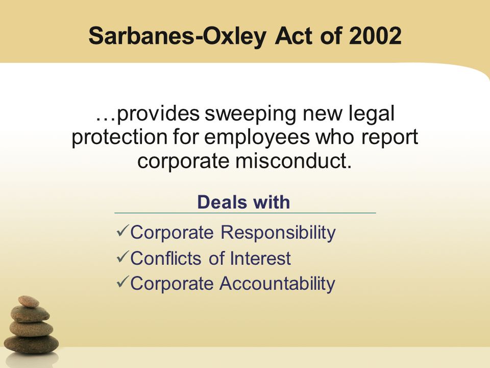 The Sarbanes-Oxley Act and Business Ethics